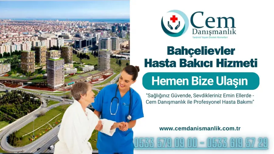 Bahçelievler Hasta Bakıcı 